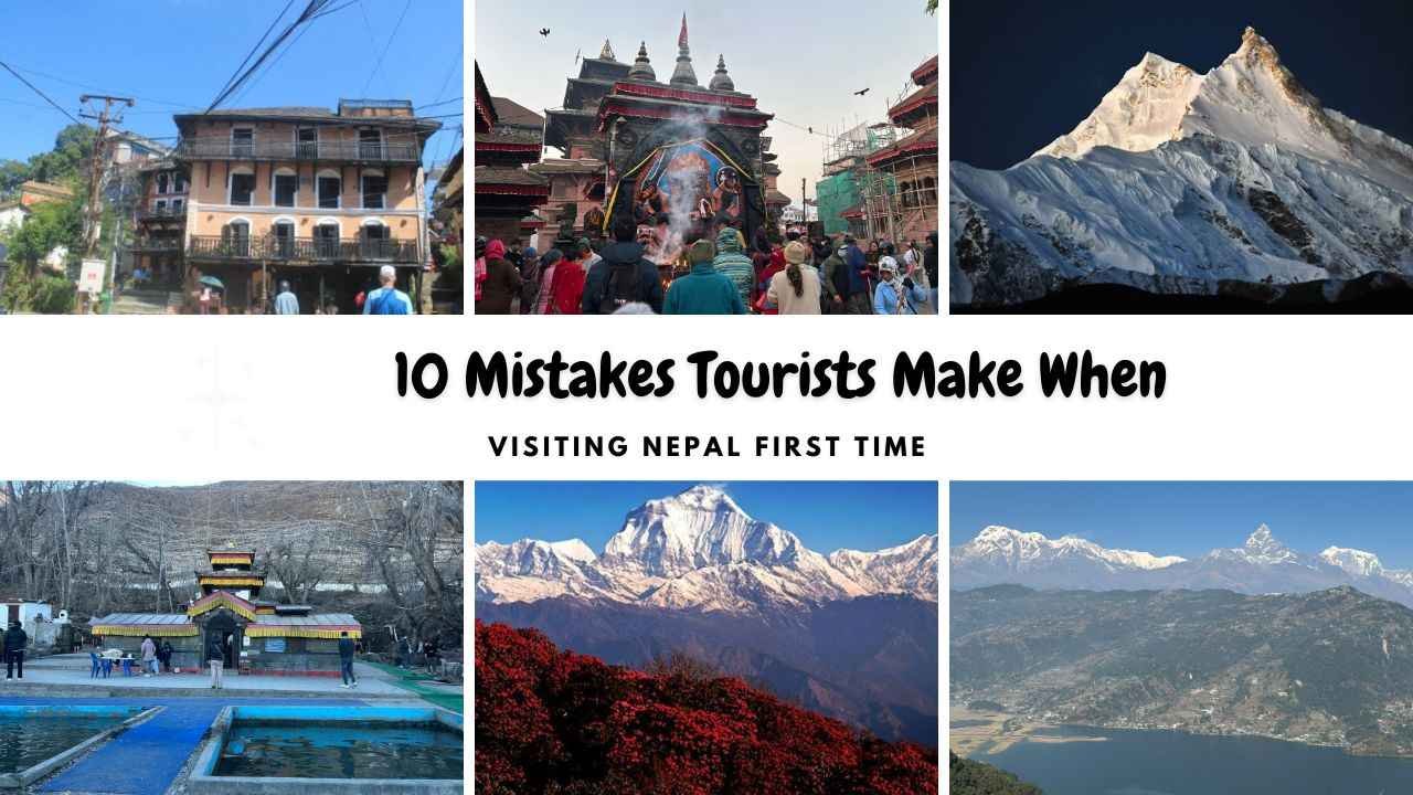 10 Mistakes Tourists Make When Visiting Nepal First Time