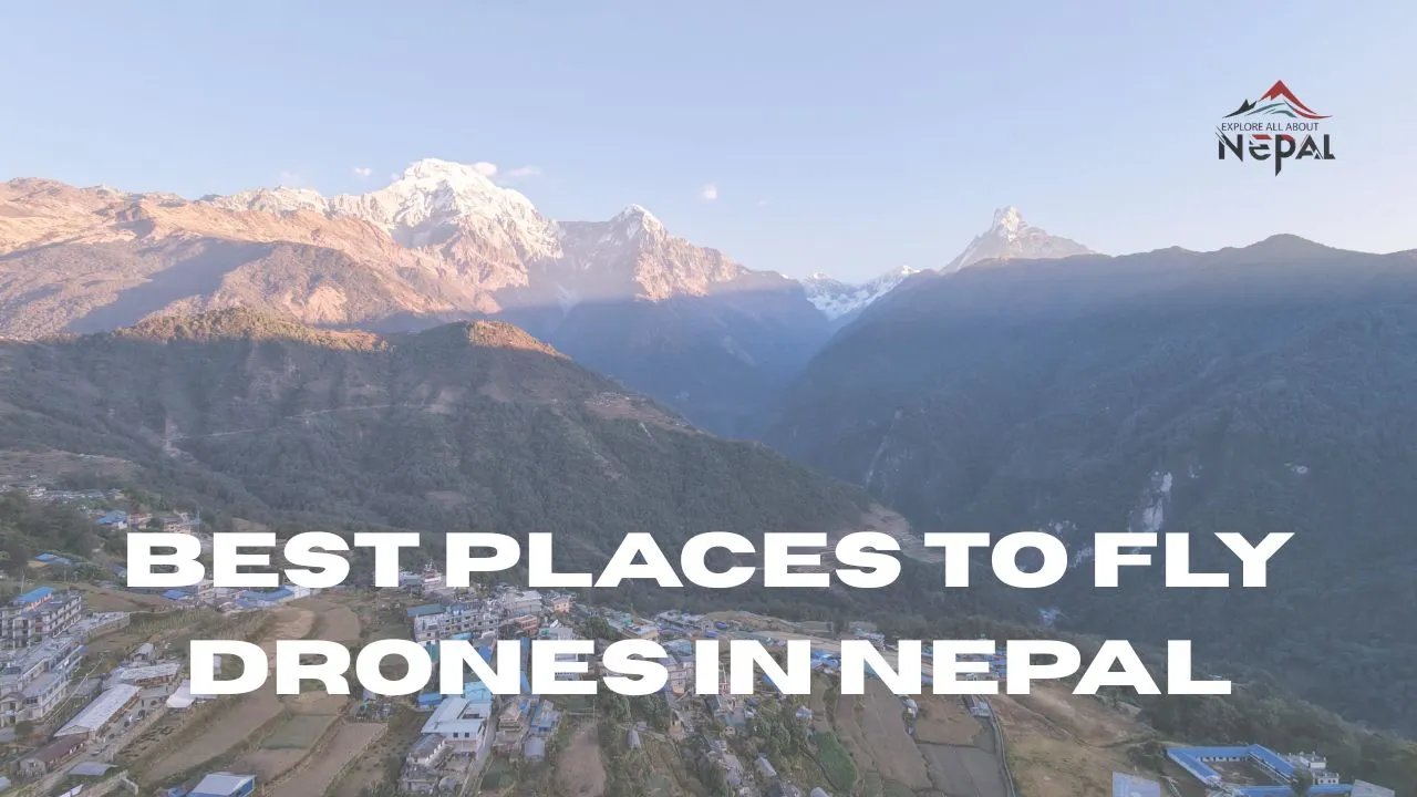 Best Places to Fly Drones in Nepal aerial mountain view