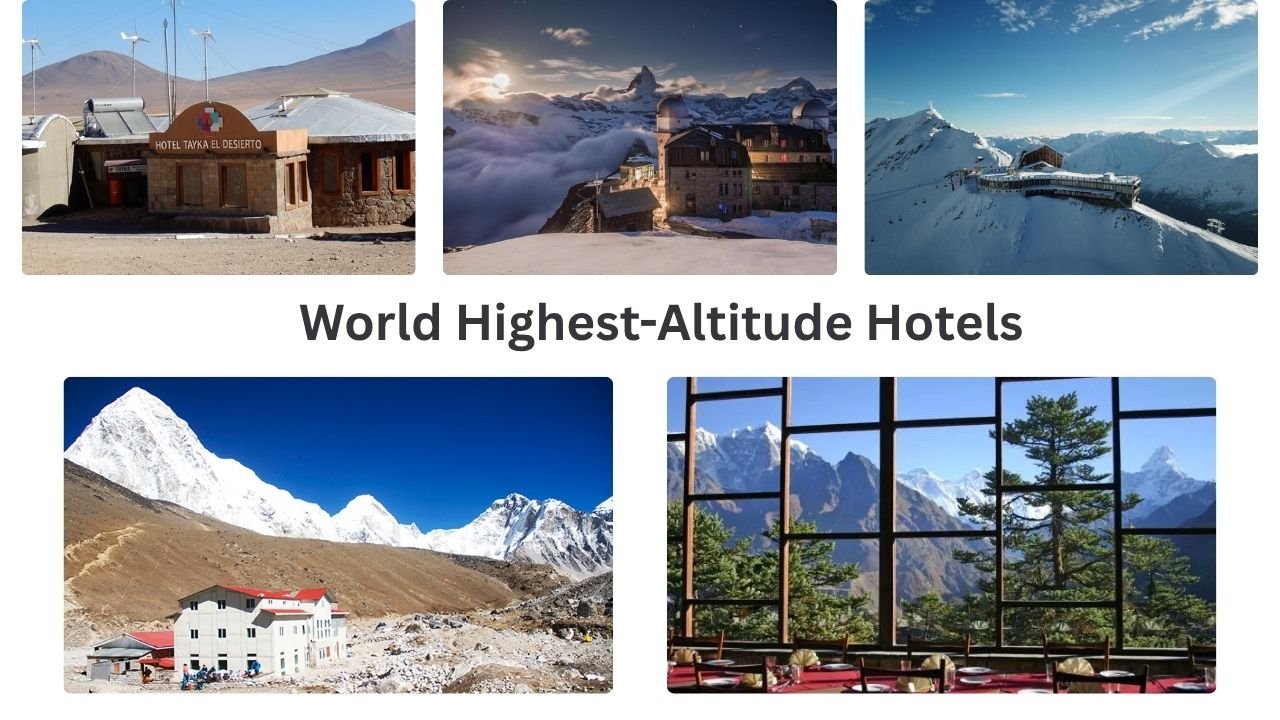 World Highest-Altitude Hotels You Can Actually Stay In